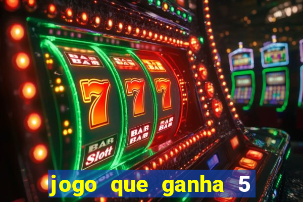 jogo que ganha 5 reais no cadastro